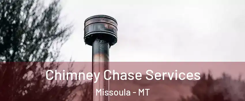  Chimney Chase Services Missoula - MT