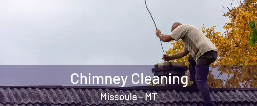  Chimney Cleaning Missoula - MT