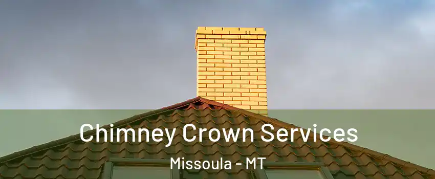  Chimney Crown Services Missoula - MT