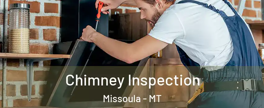  Chimney Inspection Missoula - MT