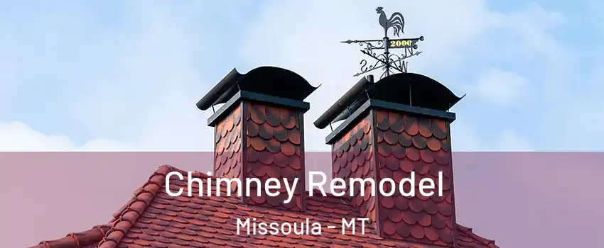 Chimney Remodel Missoula - MT