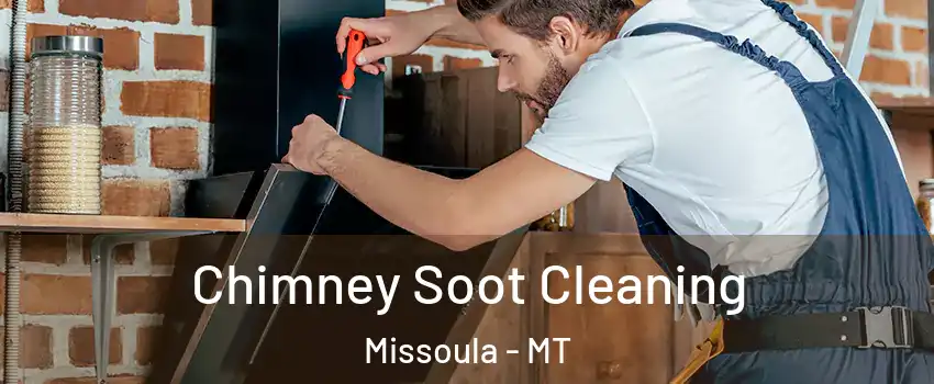 Chimney Soot Cleaning Missoula - MT