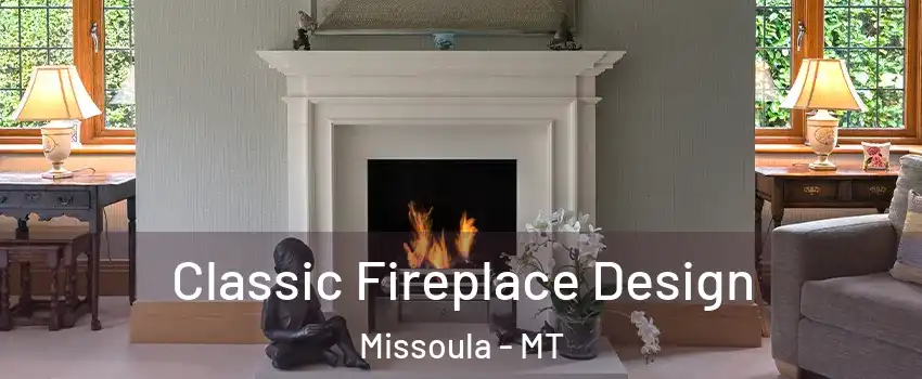  Classic Fireplace Design Missoula - MT