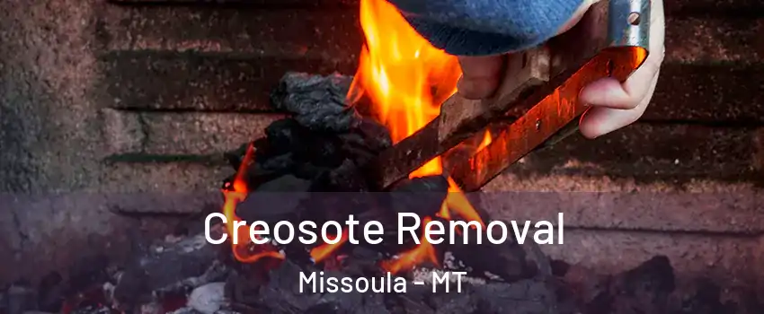  Creosote Removal Missoula - MT