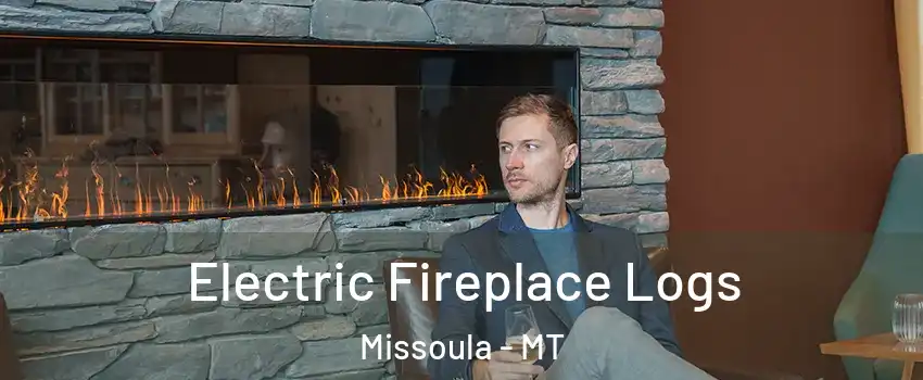  Electric Fireplace Logs Missoula - MT