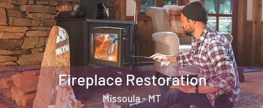  Fireplace Restoration Missoula - MT