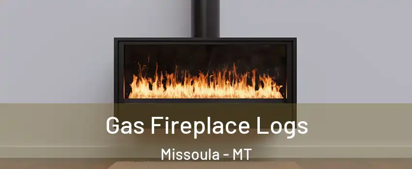  Gas Fireplace Logs Missoula - MT