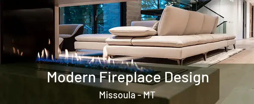  Modern Fireplace Design Missoula - MT